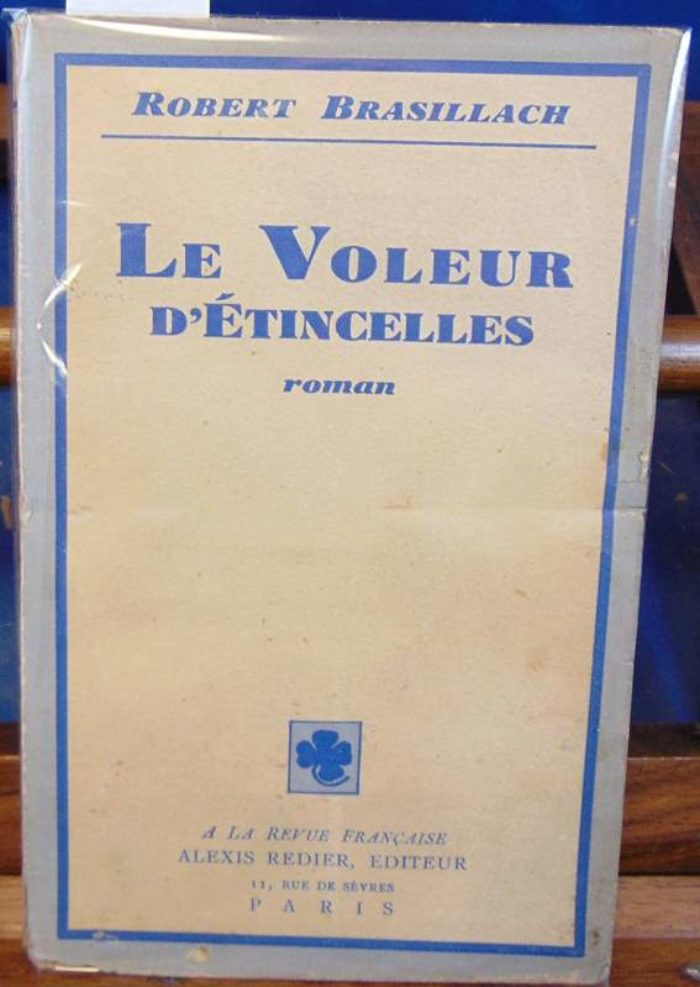 Brasillach, Robert - Le voleur d'étincelles - Alexis Redier - 1932