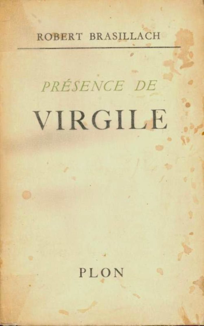 Brasillach, Robert - Présence de virgile - Plon - 1960