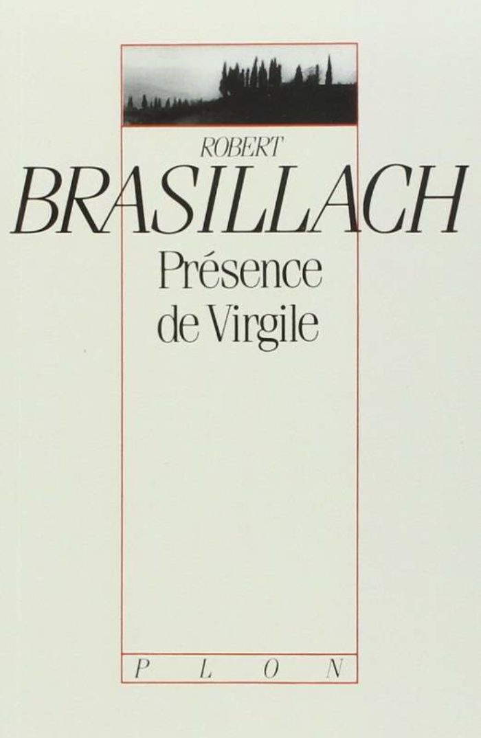 Brasillach, Robert - Présence de virgile - Plon 1989