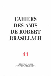 41 - Cahiers des Amis de Robert Brasillach - Notre avant guerre - Hommage à Jacques Isorni