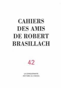 42 - Cahiers des Amis de Robert Brasillach - La conquérante - Histoire du cinéma