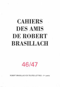 46-47- Cahiers des Amis de Robert Brasillach - Tobert Brasillach en toutes lettres partie 1