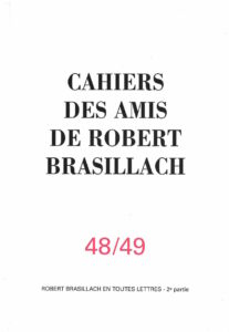 48-49 - Cahiers des Amis de Robert Brasillach - Tobert Brasillach en toutes lettres partie 1