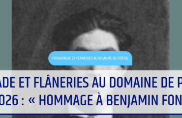 Promenade et flâneries au domaine de poésie du 8 mai 2026 : « Hommage à Benjamin Fondane »